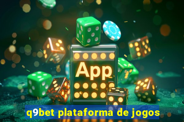 q9bet plataforma de jogos